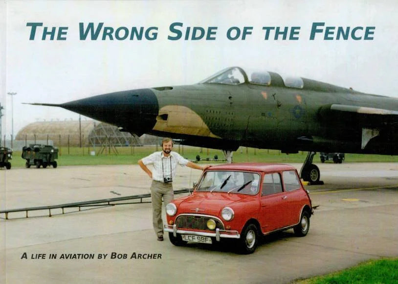 BK025 | Misc Books | The Wrong Side of the Fence - A Life in Aviation - Bob Archer