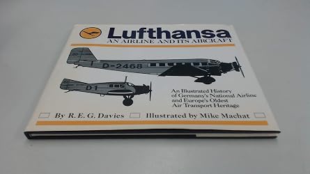 978-0962648335 | Paladwr Press | Lufthansa: An Airline and Its Aircraft by R. E. G. Davies