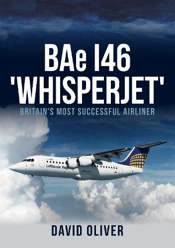 9781445680996| Amberley Publishing | BAe I46 'Whisperjet' Britain's Most Successful Airliner By David Oliver