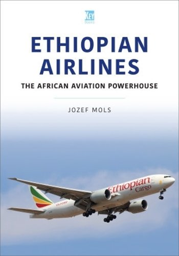 9781802820027| Key Publishing Ltd |Ethiopian Airlines By Josef Mols