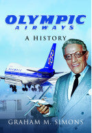 1473883539 | Pen & Sword Aviation Books | Olympic Airways - A History - by Graham Simons