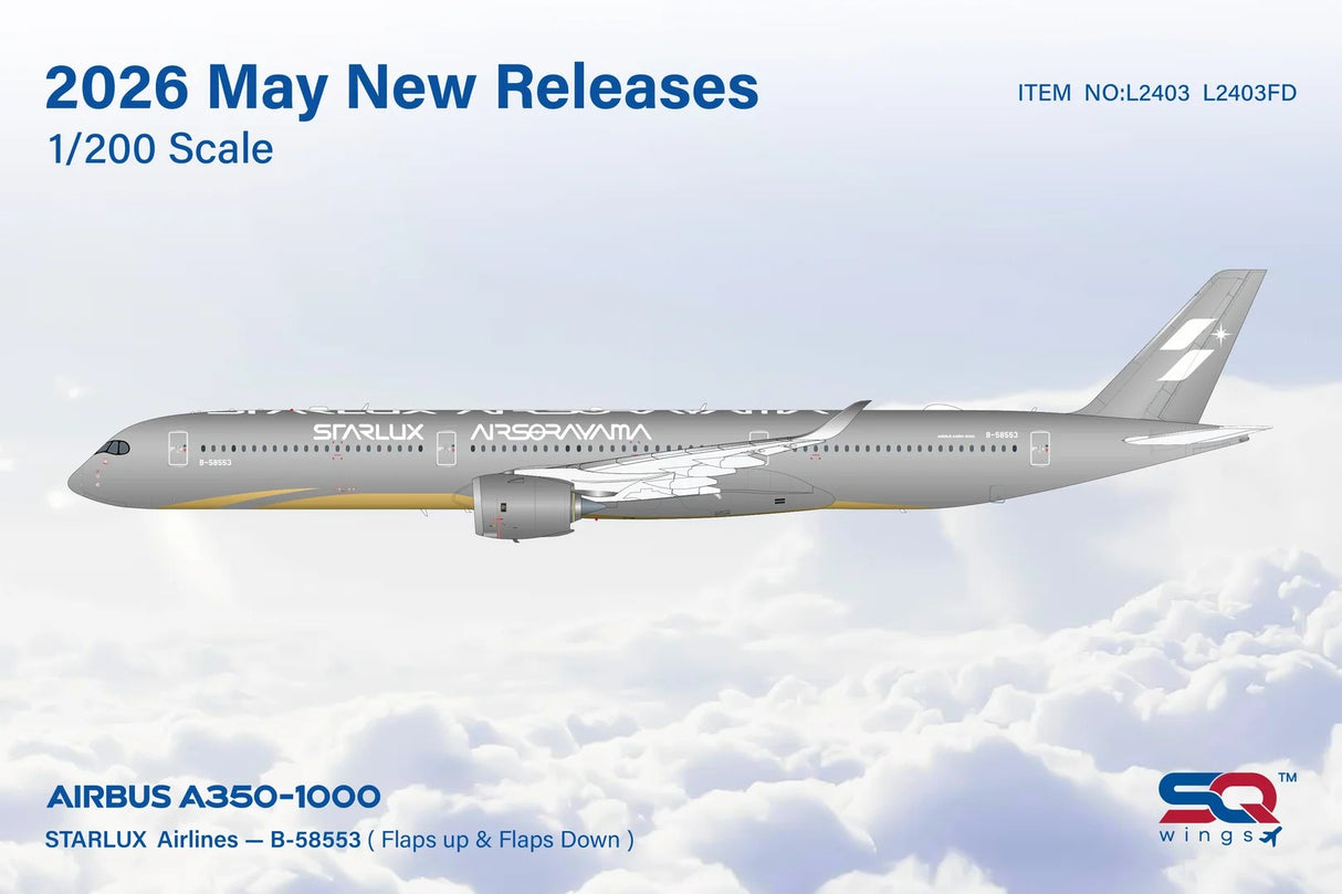L2410FD | SQ Wings 1:200 | Airbus A350-1000 STARLUX Airlines B-58554 "Airsorayama Gold" Flaps Down | is due July 2026