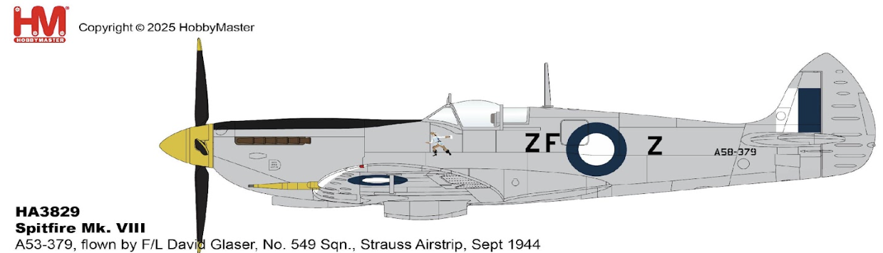 HA8329 | Hobby Master Military 1:48 | Spitfire Mk. VIII A53-379, flown by F/L David Glaser, No. 549 Sqn., Strauss Airstrip, Sept 1944 | is due: August 2025