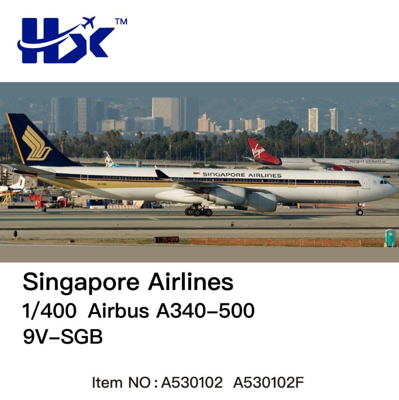 A530102F | HX Models 1:400 | Airbus A340-500 Singapore Airlines 9V-SGB Flaps Down | is due November 2025