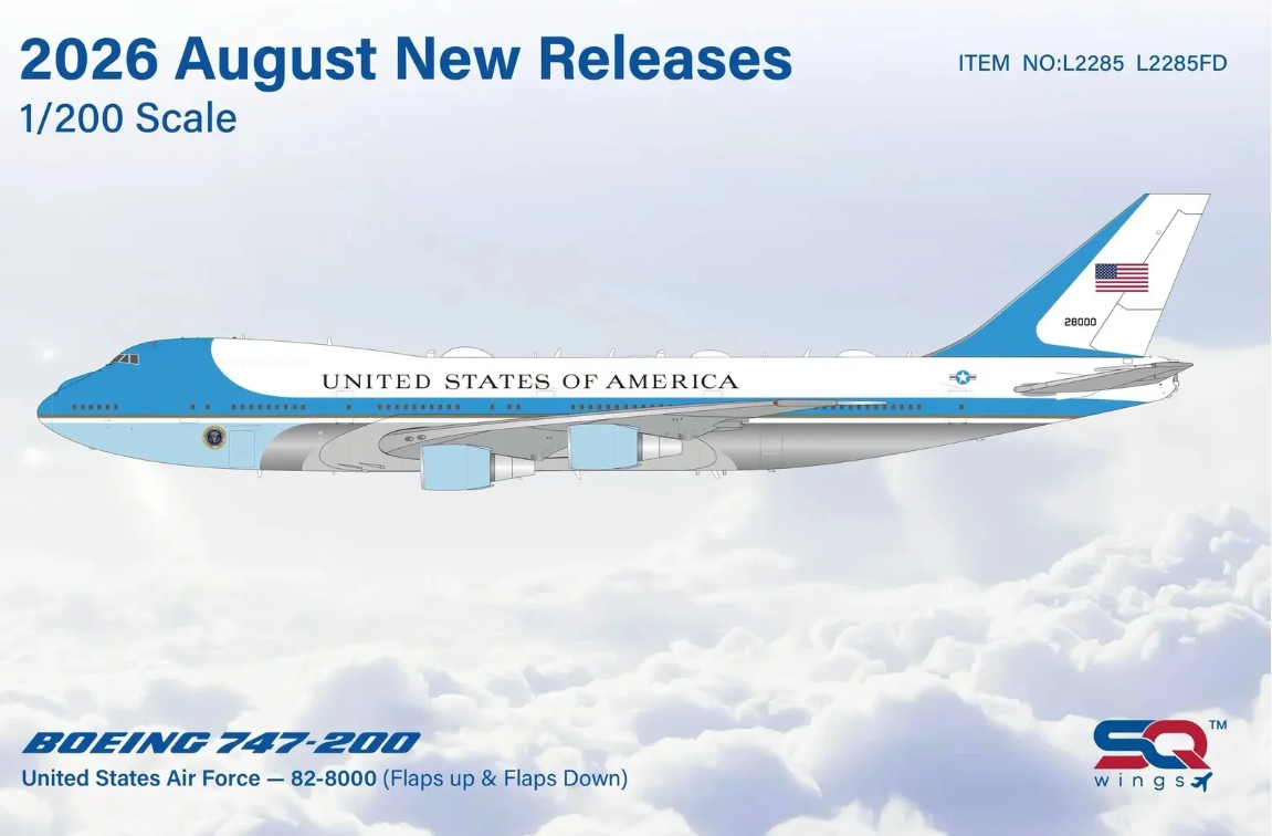 L2285 | SQ Wings 1:200 | Boeing VC‑25A United States Air Force 82-8000 | is due August 2026