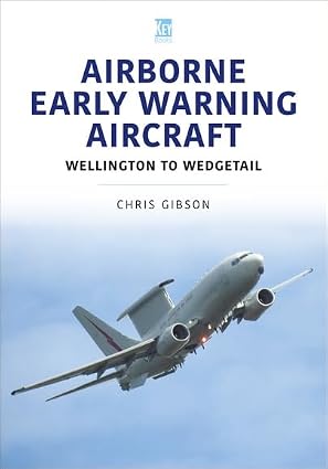978-1802826746| Key Publishing Ltd |Airborne Early Warning Aircraft (Modern Military Aircraft) By Chris Gibson
