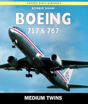 978-1855329034 | Osprey Publishing|Boeing Medium Twins: 757s and 767s (Osprey New Colour S.) by Robbie Shaw