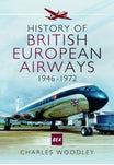 9781473886629 | Pen & Sword Aviation Books | History of British European Airways - 1946-1972 - Charles Woodley (Paperback)