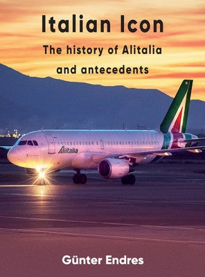 9780957374434 |  Books | Italian Icon The History of Alitalia and antecedents