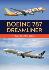 9781398124295 | Amberley Publications | Boeing 787 Dreamliner by Nigel Richardson