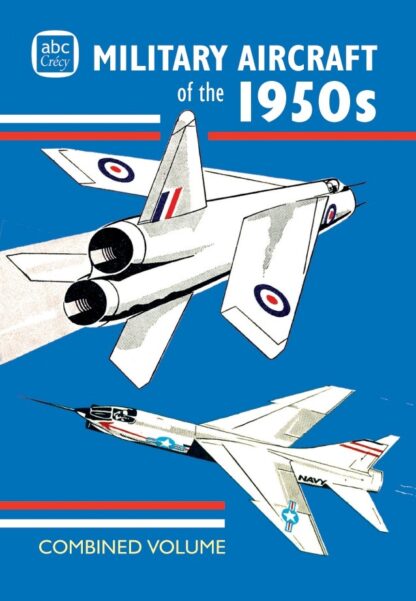 9781800353237 | Crecy Publishing | ABC Military Aircraft of the 1950's