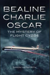 9781911255505 | Books | BEALINE CHARLIE OSCAR 'Flight CY284' A Forgotten Atrocity