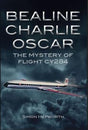 9781911255505 | Books | BEALINE CHARLIE OSCAR 'Flight CY284' A Forgotten Atrocity