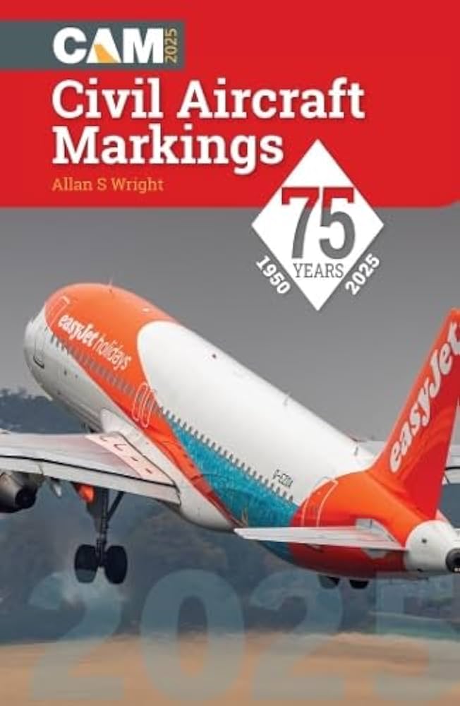 CAM25 | Crecy Books | CAM 2025 - Civil Aircraft Markings - Allan S Wright