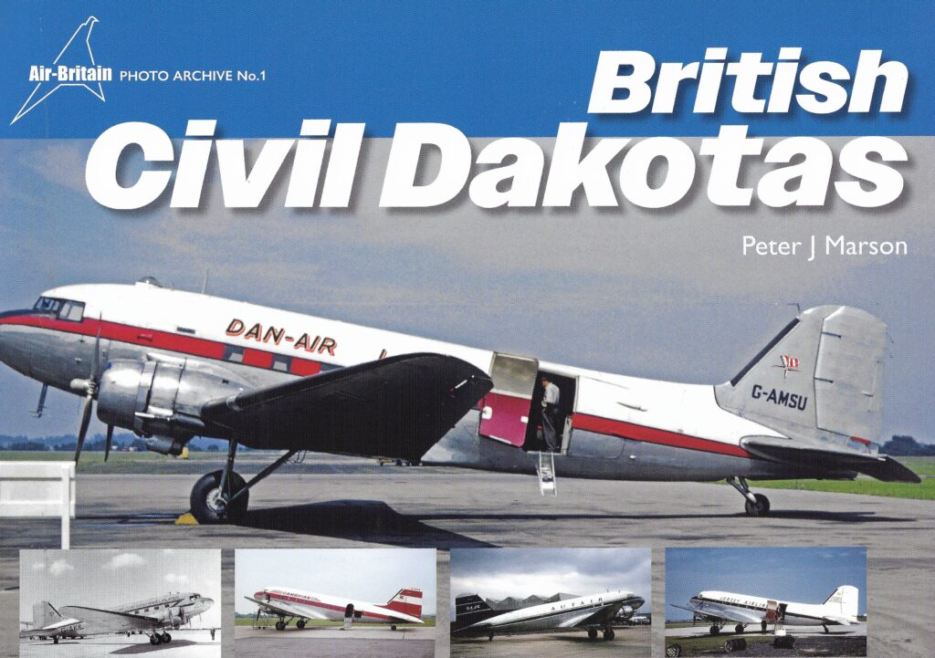 Air Britain No1 | British Civil Dakotas, by Peter J. Marson | Softback, 72 pages