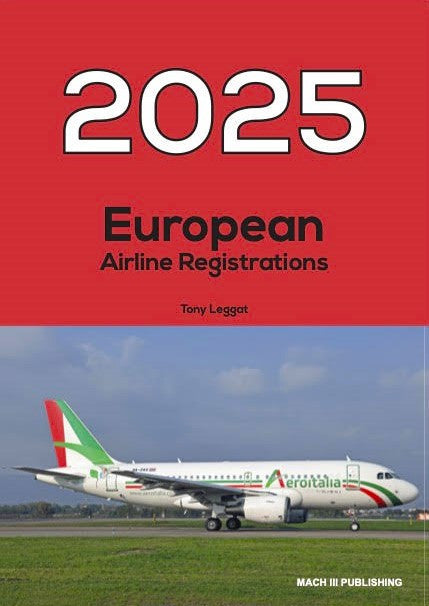 EAR2025 | Mach III Publishing Books | European Airline Registrations 2025 - Tony Leggat