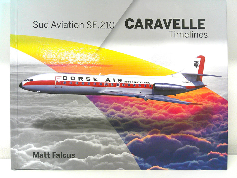 9781739819484 | Destinworld Publications Ltd | Sud Aviation SE.210 Caravelle Timelines