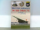 9781398125995 | Amberley Publications | British Airways in 100 Objects by Al Bridger