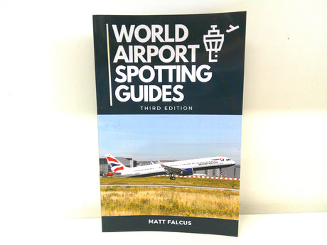 9781739819460 | Destinworld Books | World Airport Spotting Guides - 3rd Edition - Matt Falcus