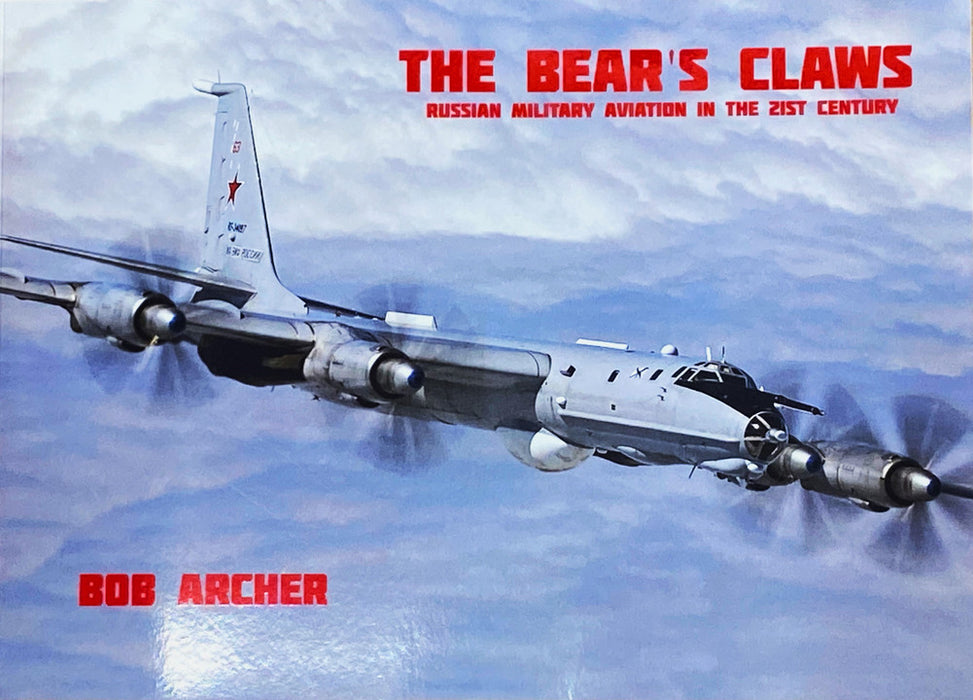 BEARCLAWS | Bob Archer | The Bear's Claws 'Russian Military Aviation in the 21st Century' by Bob Archer