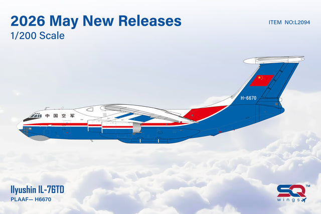 L2094 SQ Wings 1:200 Ilyushin IL-76 Chinese Air Force H-6670