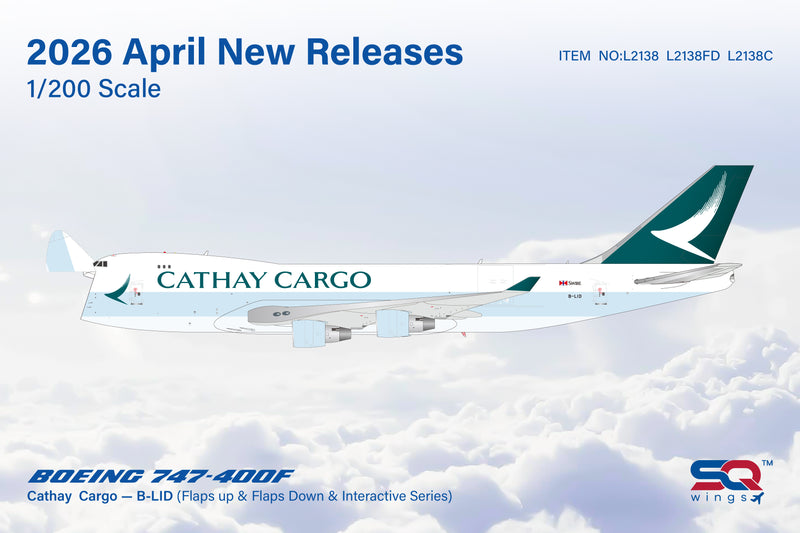 L2138C | SQ Wings 1:200 | Boeing 747-400F Cathay Pacific Cargo B-LID Interactive Series | is due June 2026