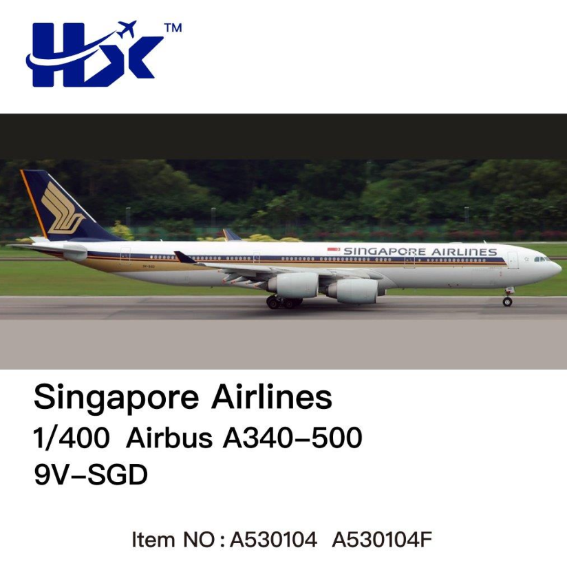 A530104F | HX Models 1:400 | Airbus A340-500 Singapore Airlines 9V-SGD Flaps Down | is due November 2025