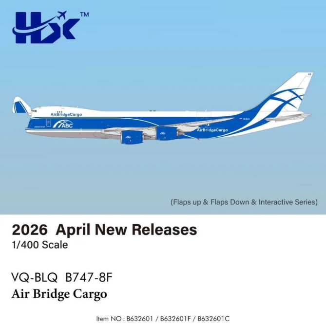 B632601 | HX Models 1:400 | Boeing 747‑8F AirBridgeCargo VQ-BLQ | is due June 2026