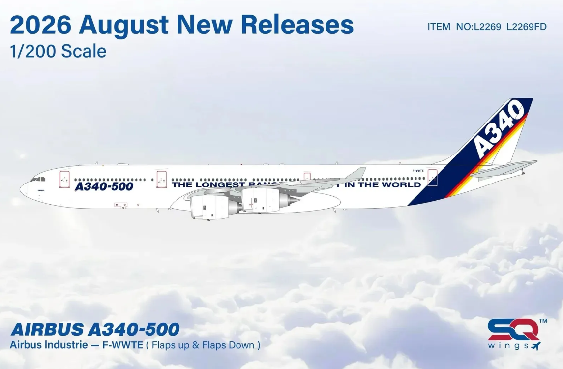 L2269 | SQ Wings 1:200 | Airbus A340‑500 Airbus House F-WWTE The Longest Range Aircraft in the World | is due August 2026
