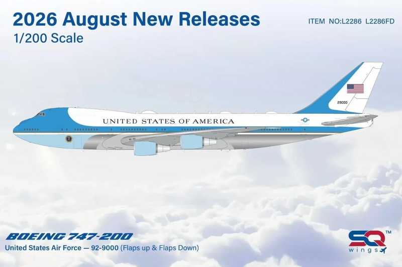 L2286FD | SQ Wings 1:200 | Boeing VC‑25A United States Air Force 92-9000 Flaps Down | is due August 2026