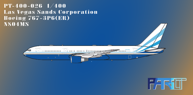 PT-400-026 | Patriot Models 1:400 | Boeing 767-3P6(ER) Las Vegas Sands Corporation N804MS | is due September 2026