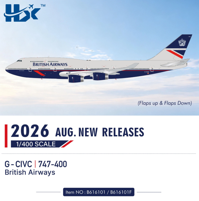 B616101F | HX Models 1:400 | Boeing 747‑400 British Airways G-CIVC Landor Flaps Down | is due September 2026