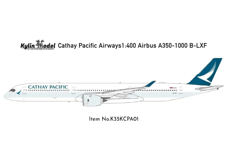K35KCPA01 | Kylin Models 1:400 | Airbus A350‑1000 Cathay Pacific B-LXF | is due November 2026