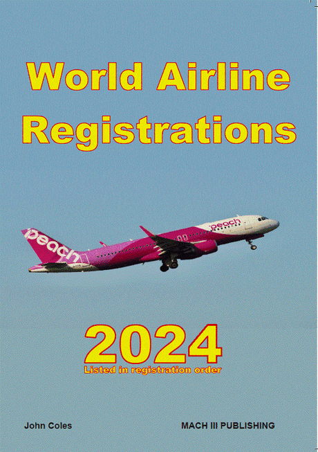 WAR24V1 | Mach III Publishing Books | **SALE - HALF PRICE** World Airline Registrations 2024 - In Registration Order - by John Coles (squarebound)