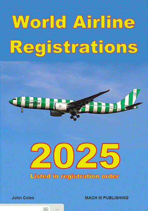 WAR25V1 | Mach III Publication | World Airline Registrations 2025 (Aircraft Registration Order) | is due March 2025