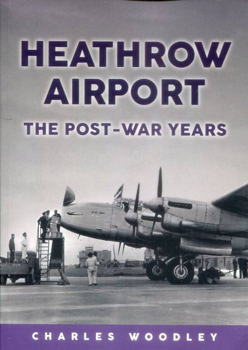 978-1-3981-1761-7 | Amberley Publishing Books | Heathrow Airport 'The Post War Years' by Charles Woodley