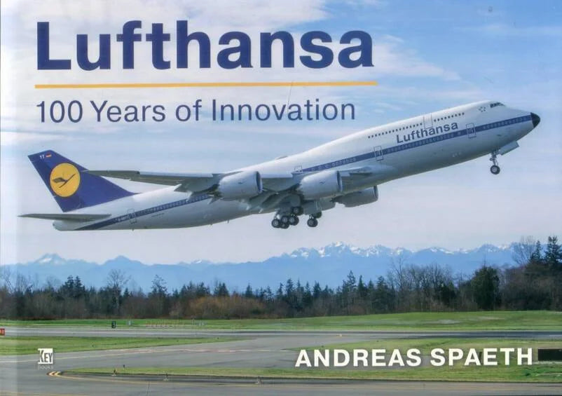 9781836321378 | Key Publishing | Airline Series Vol.27 | Lufthansa 100 Years of Innovation By Andreas Spaeth