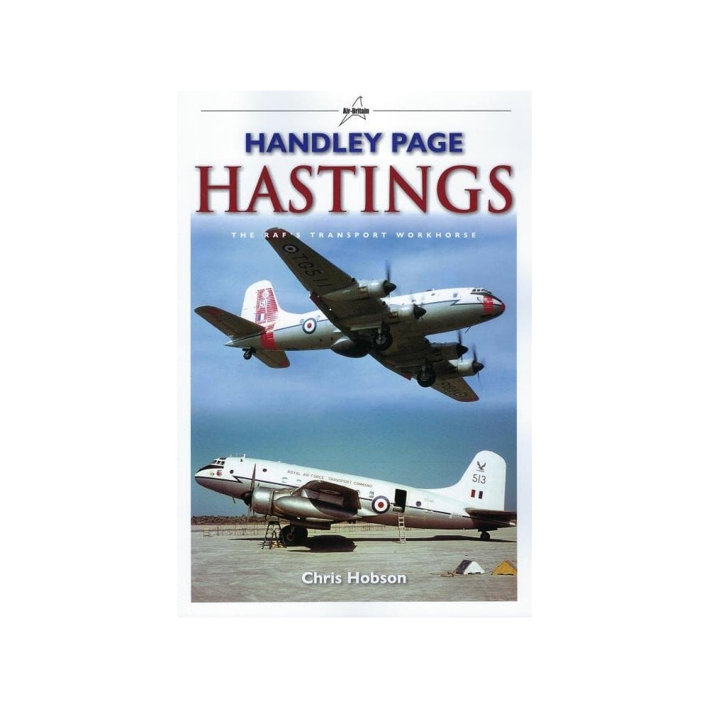 9780851305646 | Air Britain Publishing | Handley Page Hastings- The RAF's Transport Workhorse