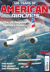 Front cover of the book 100 Years of American Airlines by Mike Haskew.