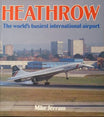 Heathrow: The World's Busiest International Airport book by Mike Jerram