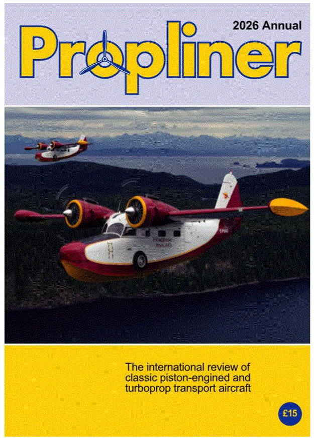 PROP26 | Bookazines | Propliner Annual 2026 - The International Review of Classic Piston-Engined and Turboprop Transport Aircraft