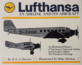 Lufthansa: An Airline and Its Aircraft by R. E. G. Davies book.
