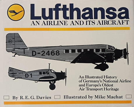 Lufthansa: An Airline and Its Aircraft by R. E. G. Davies book.